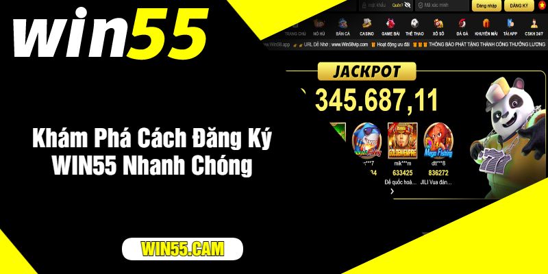 Khám Phá Cách Đăng Ký WIN55 Nhanh Chóng